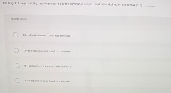 The height of the probability density function \( f x) \) of the continuous uniform distribution defined on the interval \( [