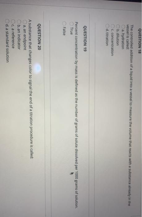 Solved QUESTION 18 The controlled addition of a liquid into | Chegg.com