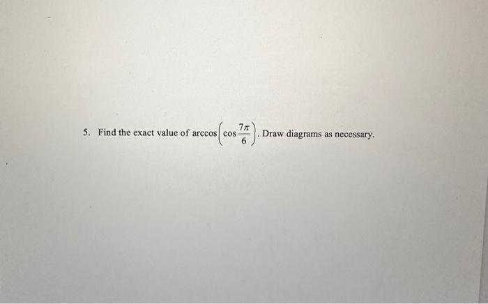 solved-5-find-the-exact-value-of-arccos-left-cos-chegg