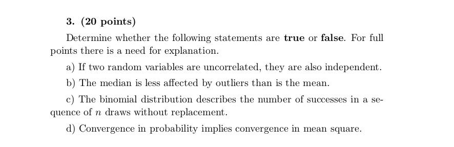 Solved 3. (20 points) Determine whether the following | Chegg.com