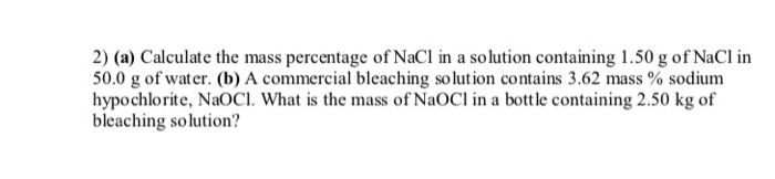 Solved 2) (a) Calculate the mass percentage of NaCl in a | Chegg.com