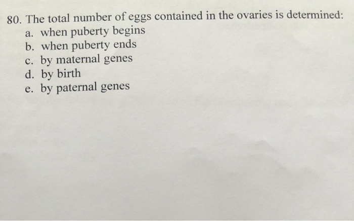 Solved 80. The total number of eggs contained in the ovaries | Chegg.com