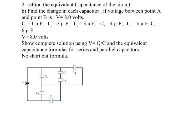 Solved 2 A Find The Equivalent Capacitance Of The Circui Chegg Com