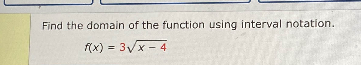 Solved Find the domain of the function using interval | Chegg.com