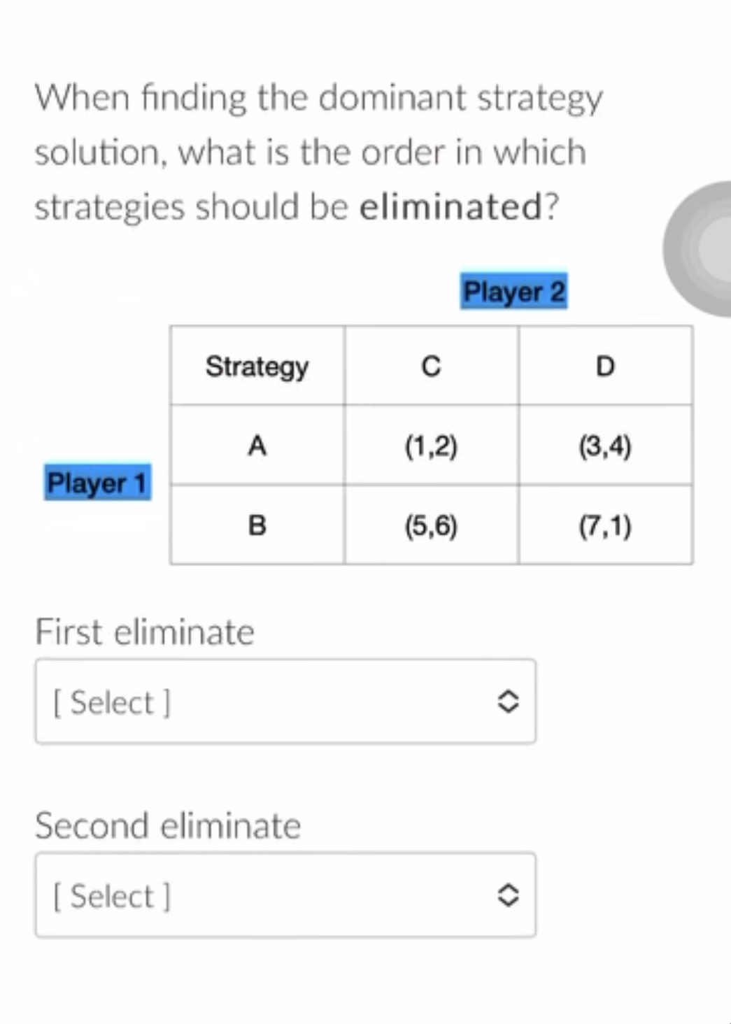 Solved When finding the dominant strategysolution, what is | Chegg.com