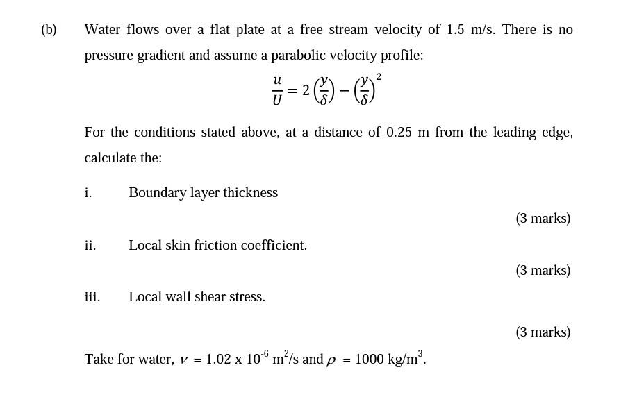 Solved (b) Water flows over a flat plate at a free stream | Chegg.com
