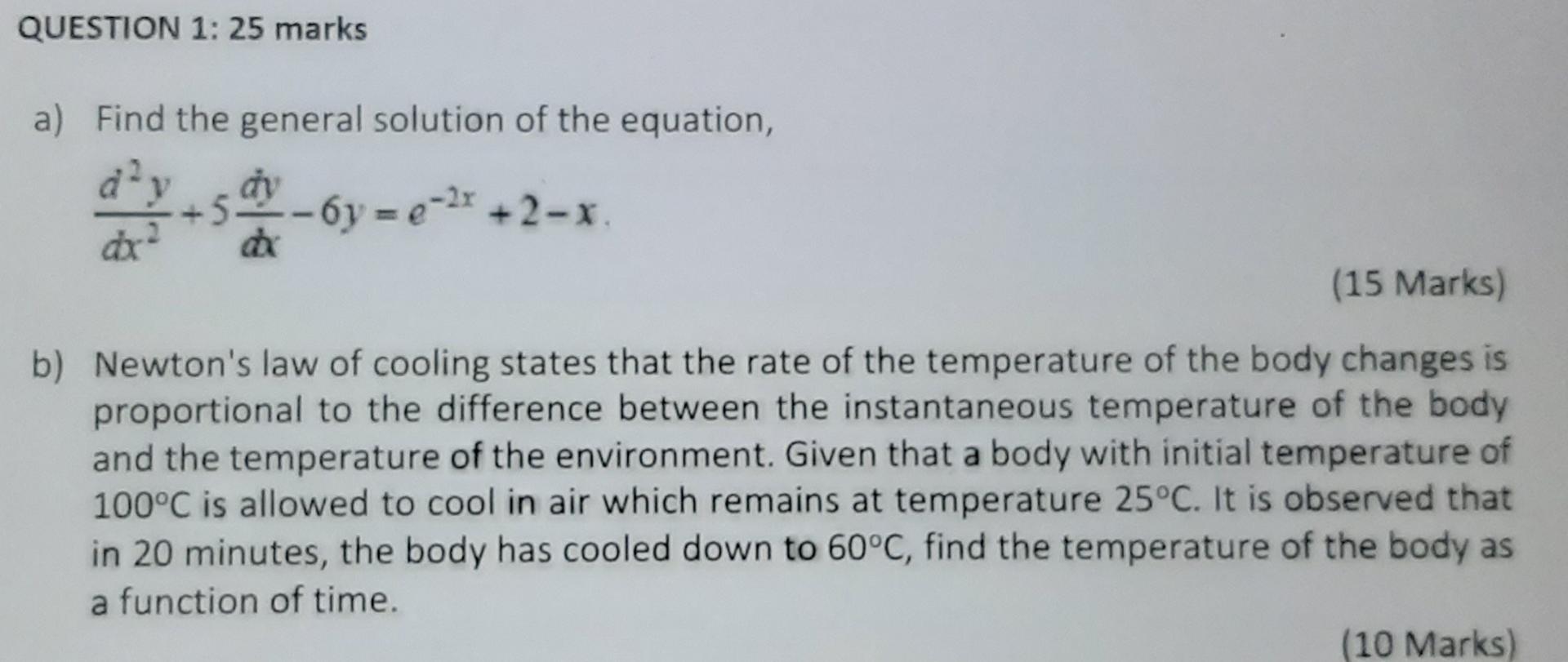 Question 1 25 Marks A Find The General Solution Of Chegg Com
