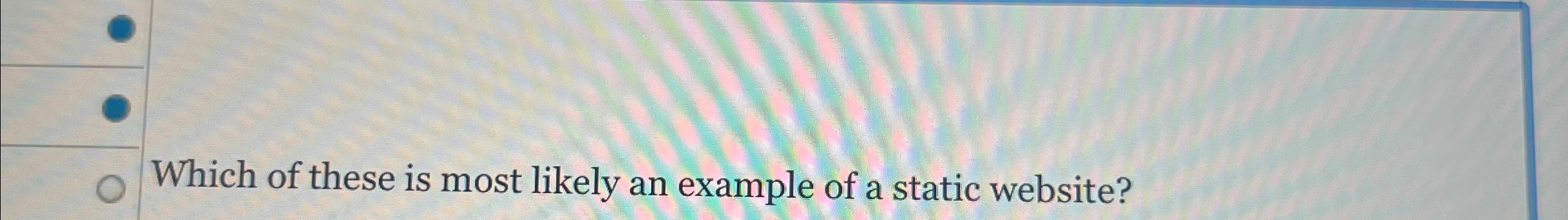 Solved Which of these is most likely an example of a static | Chegg.com