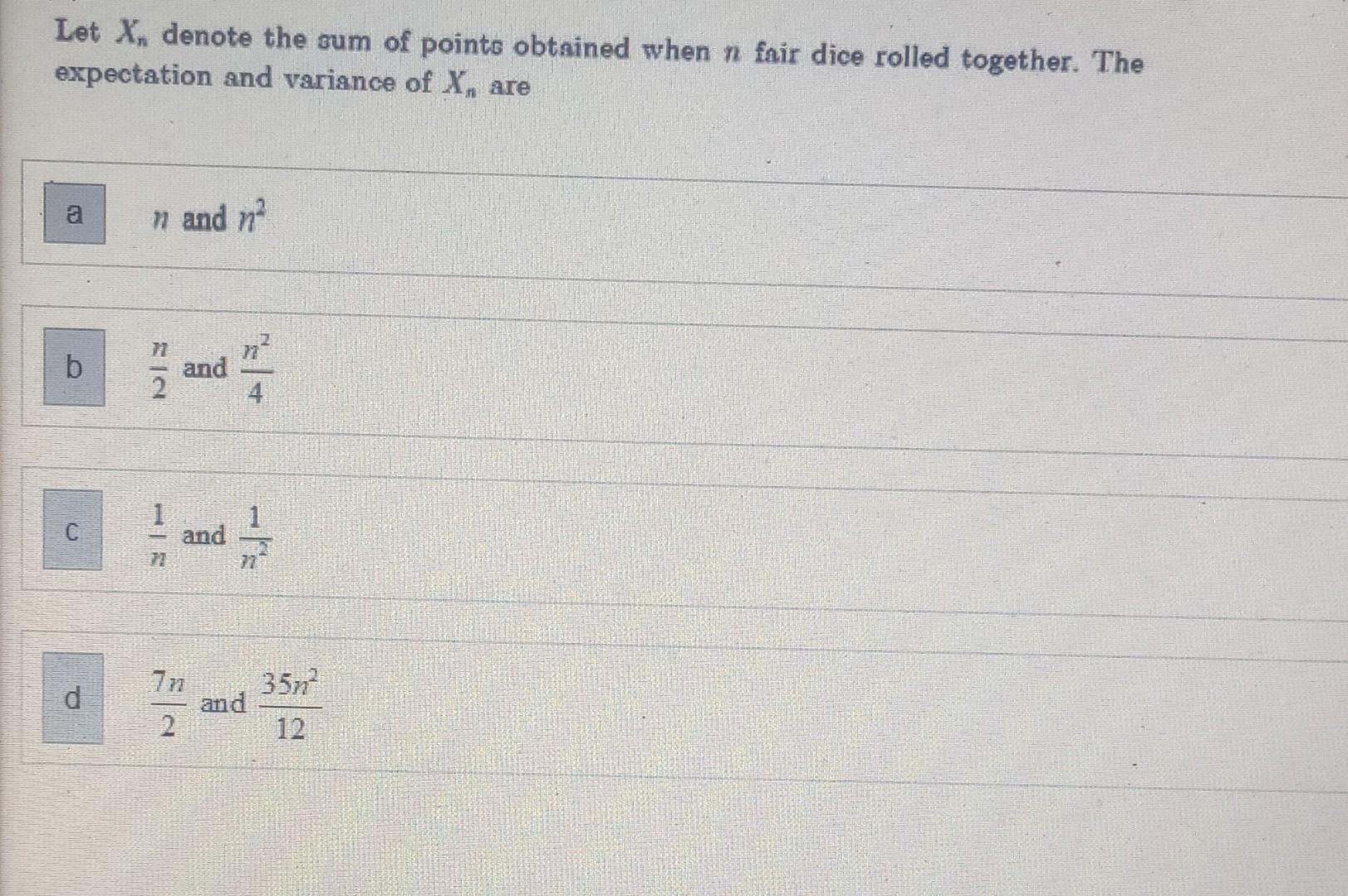 Solved Let Xn denote the sum of points obtsined when n fair | Chegg.com