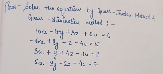 Solved Solve the equations by Guass-Jordan Method and | Chegg.com