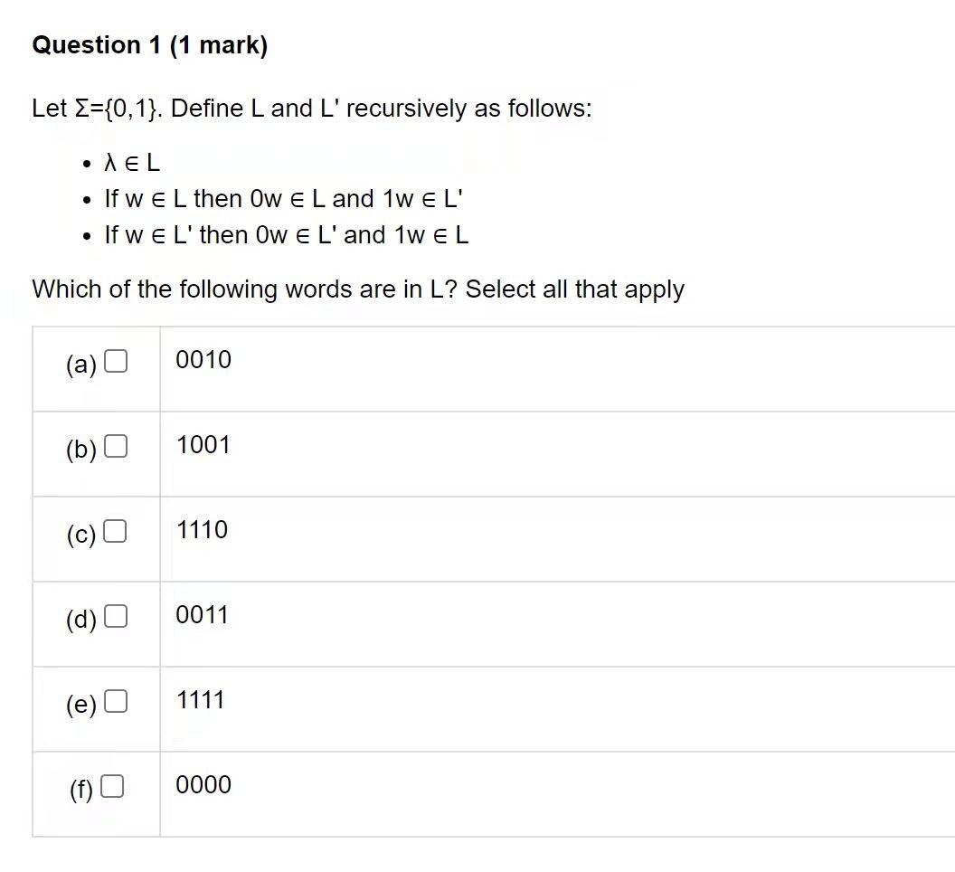 Solved Question 1 (1 mark) Let E={0,1}. Define L and L' | Chegg.com