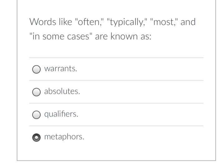 Solved Words like "often," "typically," "most," and "in some