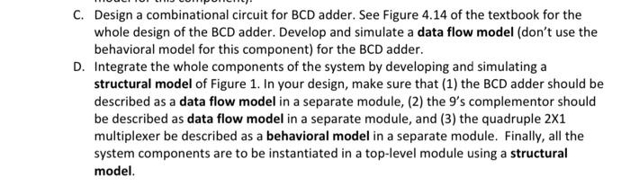 Solved C. Design a combinational circuit for BCD adder. See | Chegg.com