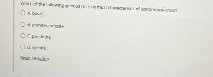 Solved Which Of The Following Igneous Rocks Is Most | Chegg.com