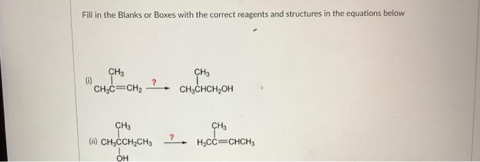 Solved Fill in the blanks or boxes with the correct reagents | Chegg.com