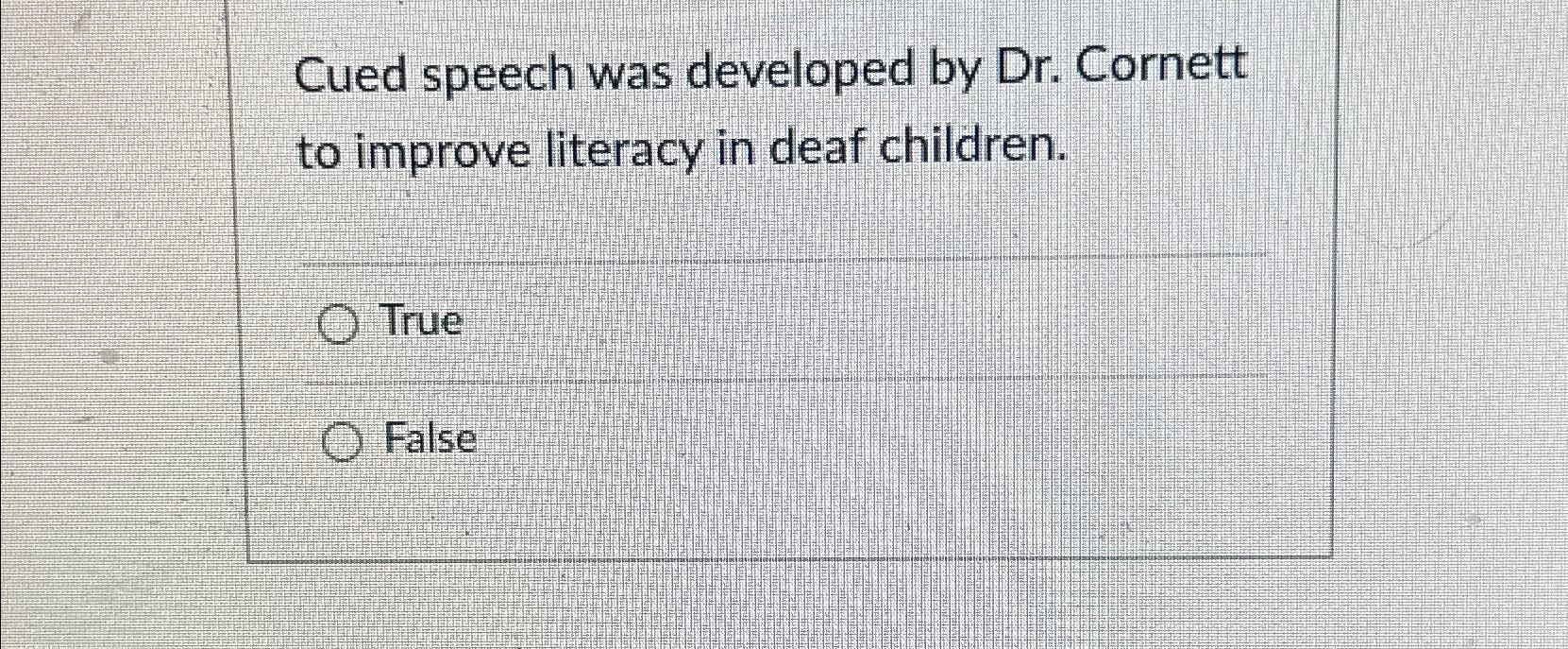 Solved Cued speech was developed by Dr. to improve