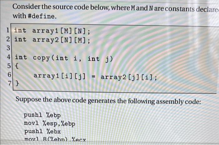 Solved Consider the source code below, where M and N are | Chegg.com