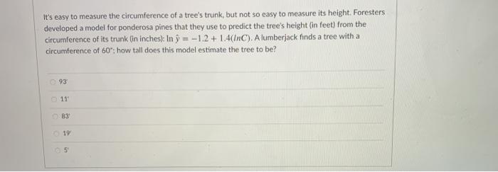 Solved it's easy to measure the circumference of a tree's | Chegg.com