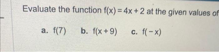 Solved Evaluate The Function F(x)=4x+2 At The Given Values | Chegg.com