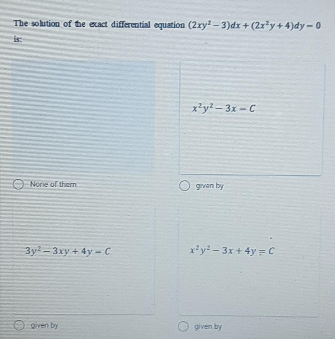 Solved The Solution Of The Exact Differential Equation 2xy2