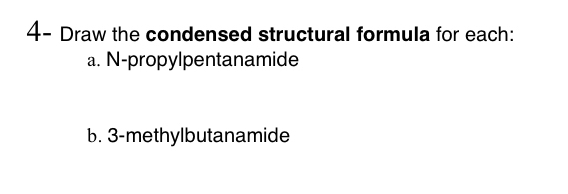 Solved Draw The Condensed Structural Formulas For The Chegg Com