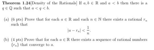 Solved Theorem 1.24[Density of the Rationals) If a,b € R and | Chegg.com