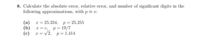 Solved 8. Calculate the absolute error, relative error, and | Chegg.com