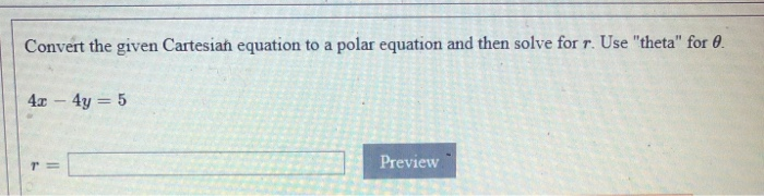 Solved Convert The Given Cartesian Equation To A Polar | Chegg.com