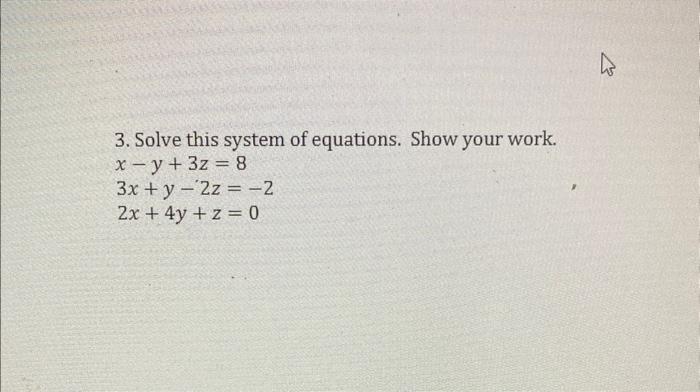 Solved 3. Solve this system of equations. Show your work. | Chegg.com