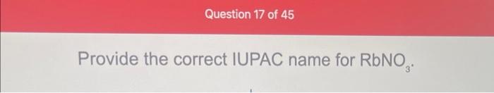 Solved Provide The Correct Iupac Name For Rbno Chegg Com