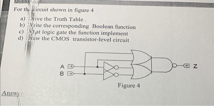 Solved For thy circuit shown in figure 4 a) Drive the Truth | Chegg.com