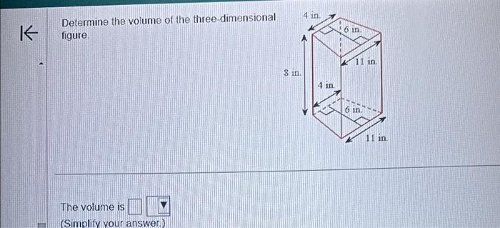 Solved Determine the volume of the three-dimensional figure. | Chegg.com