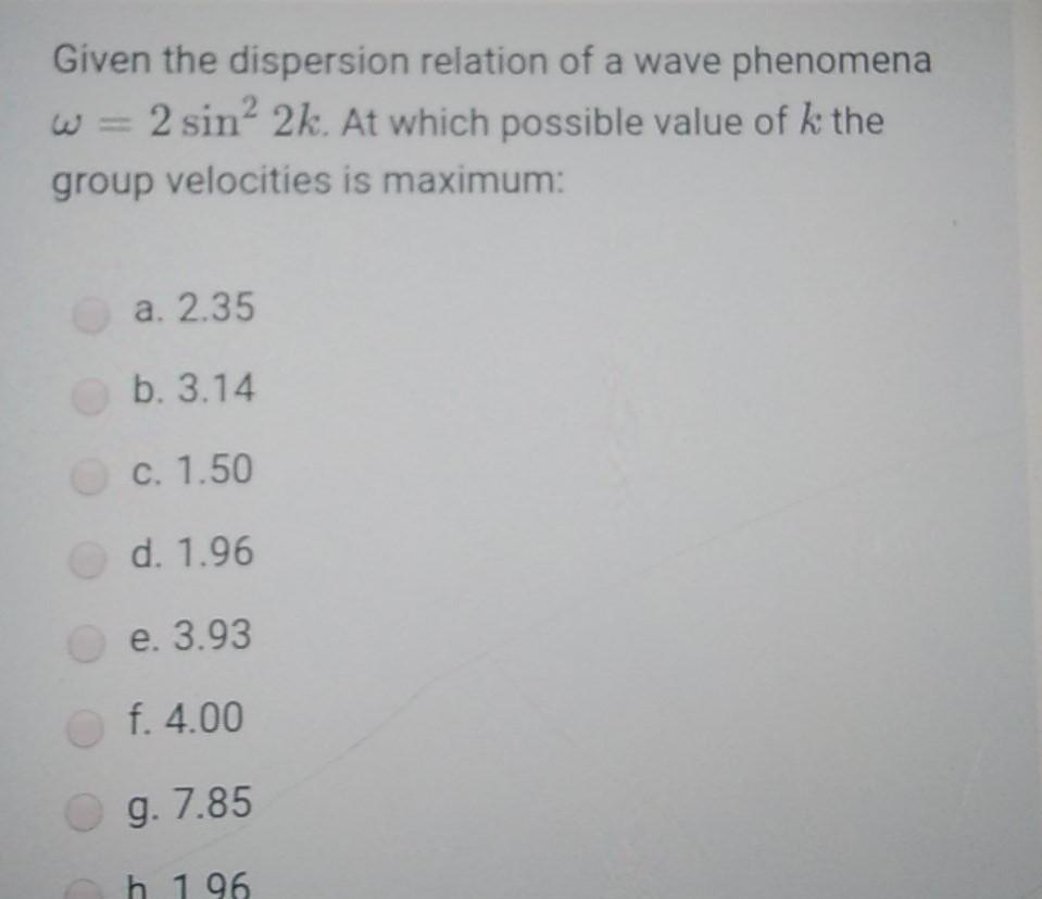 Solved Given the dispersion relation of a wave phenomena w = | Chegg.com
