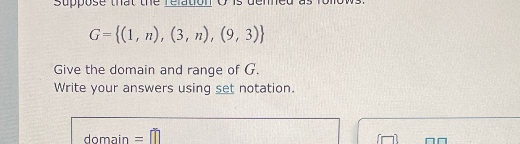 Solved G={(1,n),(3,n),(9,3)}Give the domain and range of | Chegg.com