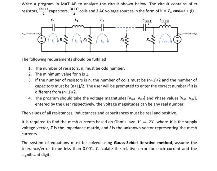 Solved Write a program in MATLAB to analyze the circuit | Chegg.com