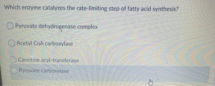 solved-which-enzyme-catalyzes-the-rate-limiting-step-of-chegg