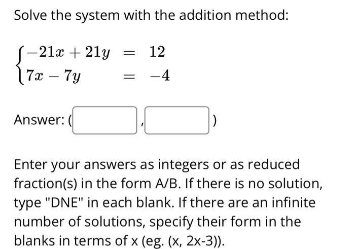 Solved Solve the system with the addition method: | Chegg.com