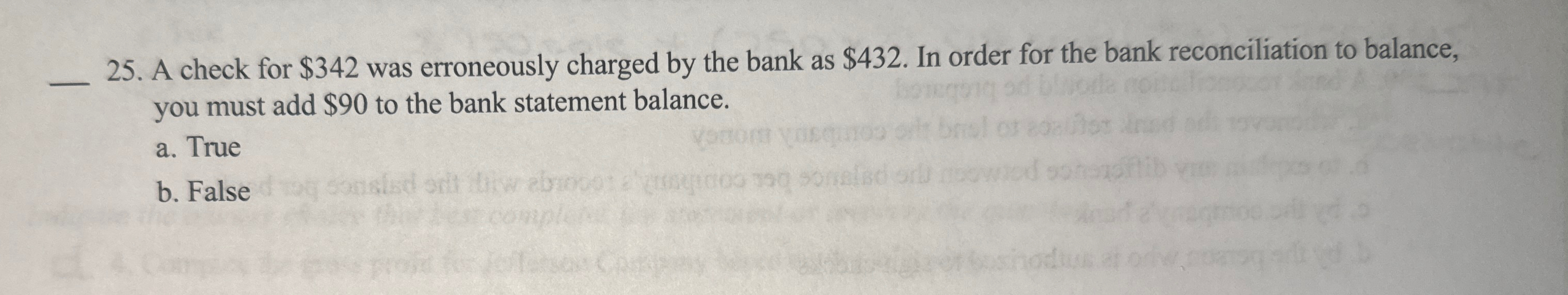 High Quality SOLUTION q, 25. ﻿A check for $342 ﻿was erroneously charged ...