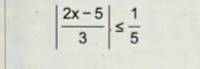 Solved |2x-53|≤15 | Chegg.com