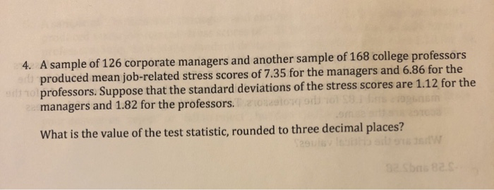 Solved 4 A Sample Of 126 Corporate Managers And Another Chegg