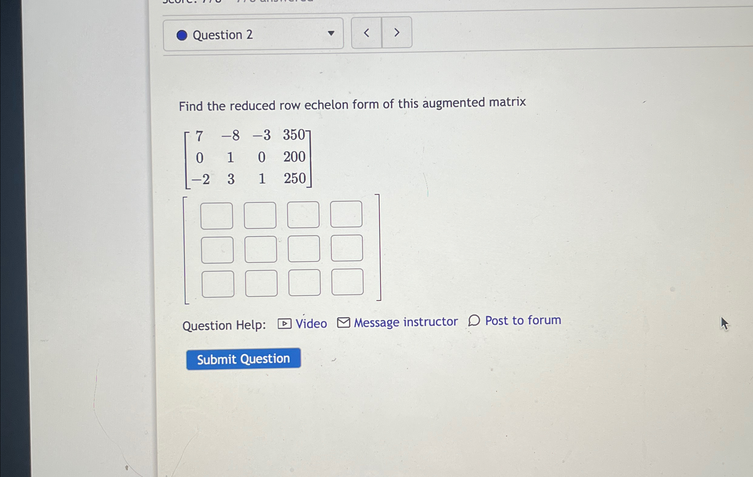 Solved Question 2Find the reduced row echelon form of this | Chegg.com