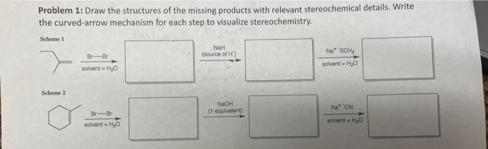 Solved Problem 1: Draw The Structures Of The Missing | Chegg.com