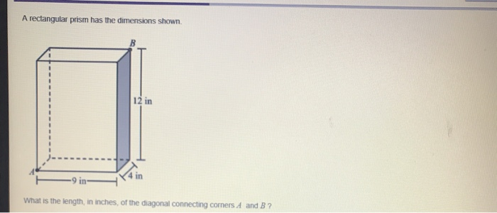 Solved A rectangular prism has the dimensions shown. 12 in | Chegg.com