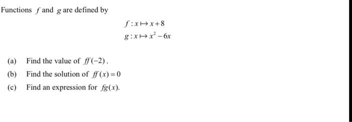 Solved Functions F And G Are Defined By F X↦x 8g X↦x2−6x A