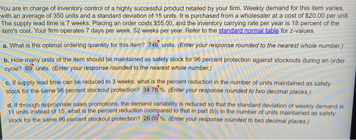 Solved You are in charge of inventory control of a highly | Chegg.com