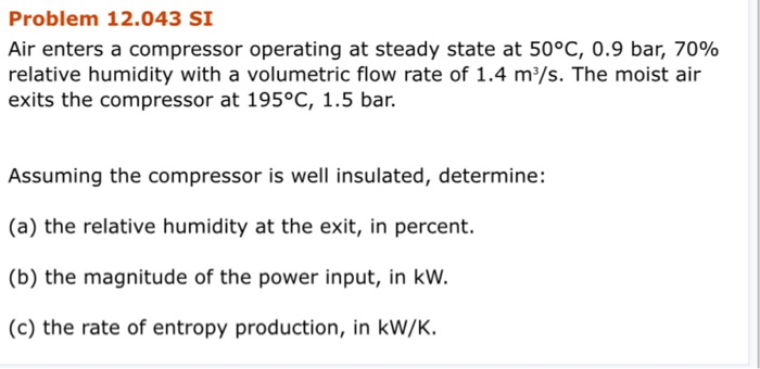 Solved Problem 12.043 SI Air Enters A Compressor Operating | Chegg.com