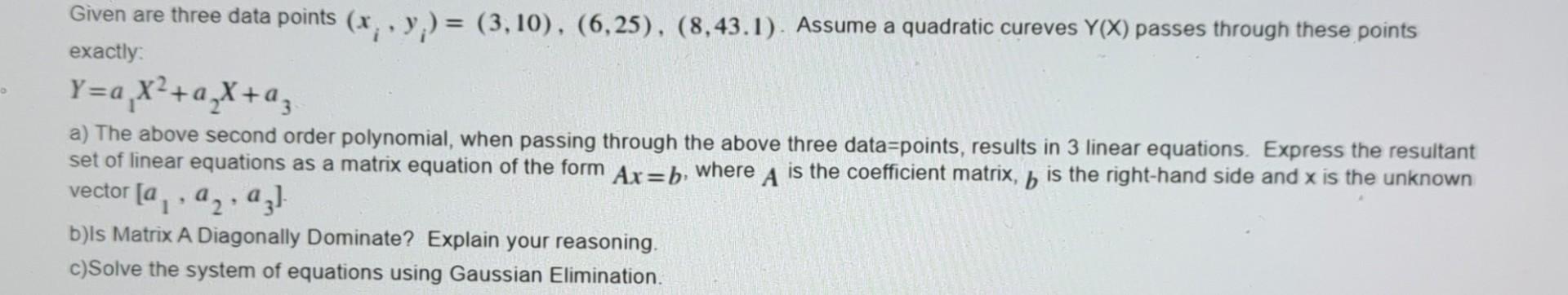 Solved = Given are three data points (x, y) = (3,10), | Chegg.com