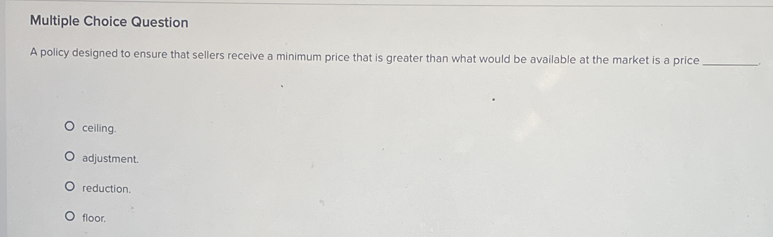 Solved Multiple Choice QuestionA policy designed to ensure | Chegg.com