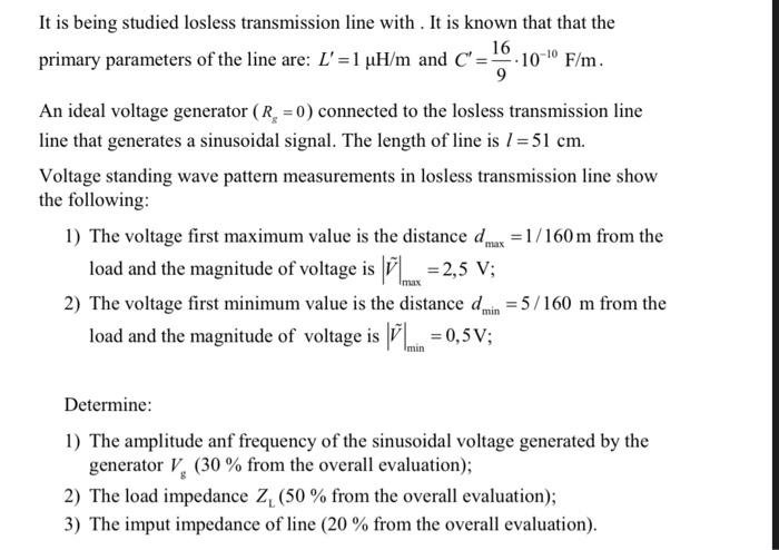 Solved It is being studied losless transmission line with. | Chegg.com