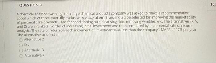 Solved 10 QUESTION 3 A chemical engineer working for a large | Chegg.com